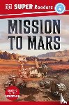 DK - DK Super Readers Level 4 Mission to Mars