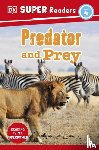 DK - DK Super Readers Level 4 Predator and Prey