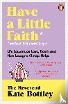 Bottley, The Reverend Kate - Have A Little Faith