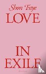 Faye, Shon - Love in Exile