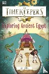 King, SJ - The Timekeepers: Exploring Ancient Egypt