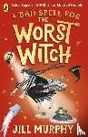 Murphy, Jill - A Bad Spell for the Worst Witch