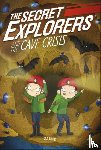 King, SJ - The Secret Explorers and the Cave Crisis