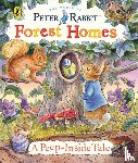 Potter, Beatrix - Peter Rabbit: Forest Homes A Peep-Inside Tale