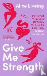 Liveing, Alice - Give Me Strength