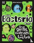 Mould, Steve - The Bacteria Book (New Edition)