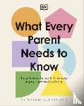 Sunderland, Margot - What Every Parent Needs to Know