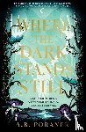 Poranek, A. B. - Where the Dark Stands Still