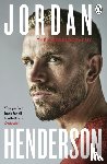 Henderson, Jordan - Jordan Henderson: The Autobiography