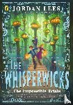 Lees, Jordan - The Whisperwicks: The Impossible Trials