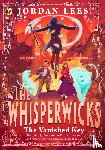 Lees, Jordan - Whisperwicks: The Vanished Key