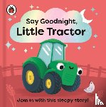 Ladybird - Say Goodnight, Little Tractor