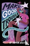 Wilson, Jamia - Make Good Trouble