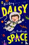 Gray, Kes - Daisy and the Trouble With Space
