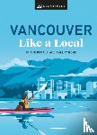 Salome, Jacqueline, Anderson, Lindsay, Chung, Vivian, Kassam, Aleem - Vancouver Like a Local