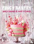 Finch, Lauren, Finch, Rachel - Finch Bakery Disco Bakes and Party Cakes