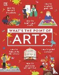 DK - What's the Point of Art?
