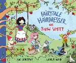 Longstaff, Abie - The Fairytale Hairdresser and Snow White