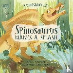 Bedia, Elizabeth Gilbert - A Dinosaur's Day: Spinosaurus Makes a Splash
