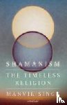 Singh, Manvir - Shamanism