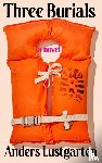 Lustgarten, Anders - Three Burials