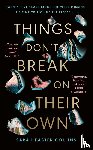 Collins, Sarah Easter - Things Don’t Break On Their Own