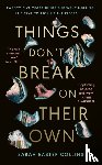 Collins, Sarah Easter - Things Don't Break On Their Own