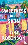 Robinson, Ishi - Sweetness in the Skin