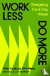 Pang, Alex Soojung-Kim - Work Less, Do More