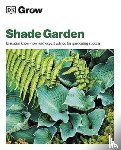 Allaway, Zia - Grow Shade Garden