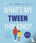 Carey, Tanith - What's My Tween Thinking?