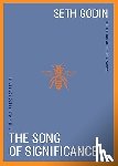Godin, Seth - The Song of Significance