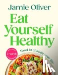 Oliver, Jamie - Eat Yourself Healthy