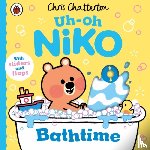 Chatterton, Chris - Uh-Oh, Niko: Bathtime