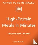 Harrison, Scott - High-Protein Meals in Minutes