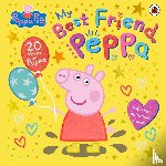 Peppa Pig - Peppa Pig: My Best Friend Peppa: 20th Anniversary Picture Book