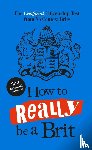 Brits, No Context - How to Really be a Brit