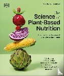 Lambert, Rhiannon - The Science of Plant-based Nutrition