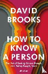Brooks, David - How To Know a Person