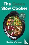 Whinney, Heather - The Green Slow Cooker