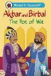 Ladybird - Akbar and Birbal The Pot of Wit: Read It Yourself - Level 3 Confident Reader