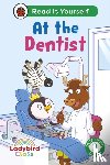 Ladybird - Ladybird Class - At the Dentist: Read It Yourself - Level 2 Developing Reader