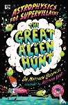 Bothwell, Matthew Dr. - Astrophysics for Supervillains 2 The Great Alien Hunt