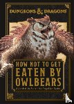 Toole, Anne - Dungeons & Dragons How Not To Get Eaten by Owlbears