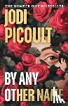 Picoult, Jodi - By Any Other Name