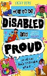 Reay, Cathy - How To Be Disabled and Proud