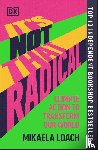 Loach, Mikaela - It's Not That Radical