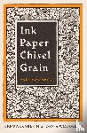 Coldwell, Paul - Ink Paper Chisel Grain