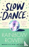 Rowell, Rainbow - Slow Dance
