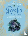 Dennie, Dr Devin - An Anthology of Rocks and Minerals